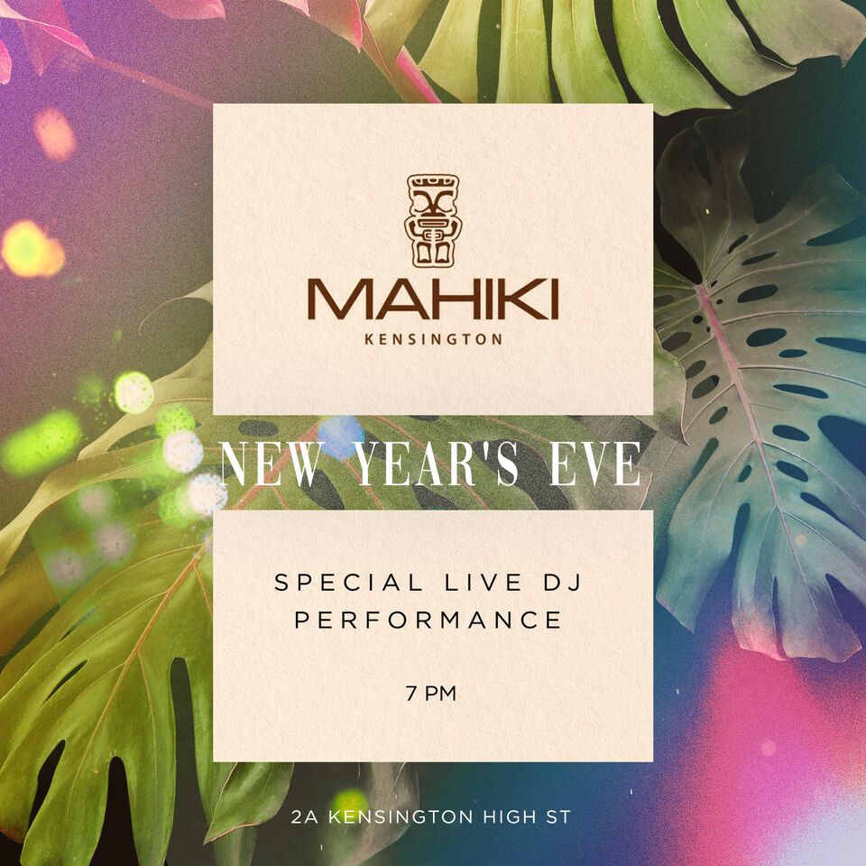 Mahiki Kensingon New Year's Eve